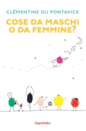 CLEMENTINE DU PONTAVICE - COSE DA MASCHI O DA FEMMINE?