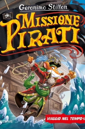 GERONIMO STILTON - MISSIONE PIRATI - VIAGGIO NEL TEMPO 12