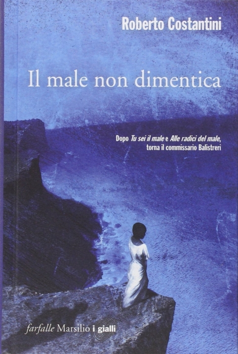 ROBERTO COSTANTINI  - IL MALE NON DIMENTICA - LA TRILOGIA DEL MALE VOL. 3