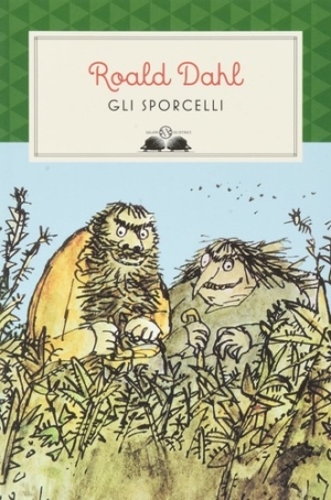 ROALD DAHL - GLI SPORCELLI