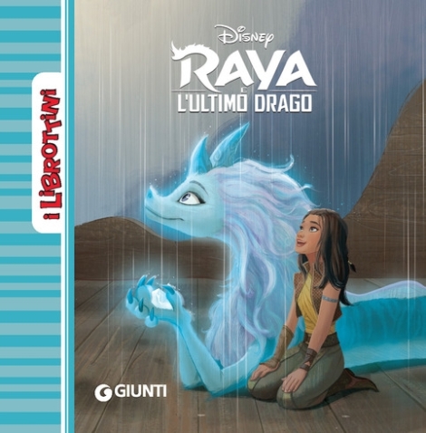 I LIBROTTINI - RAYA E L'ULTIMO DRAGO