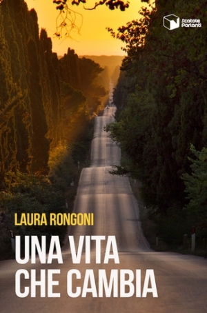 LAURA RONGONI - UNA VITA CHE CAMBIA