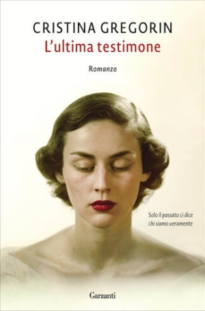 CRISTINA GREGORIN - L'ULTIMA TESTIMONE