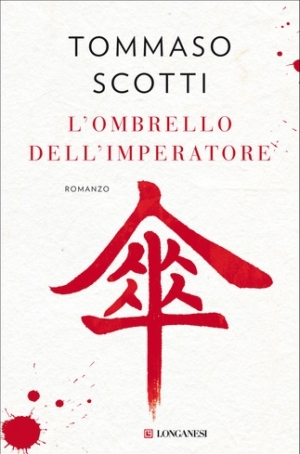 TOMMASO SCOTTI - L'OMBRELLO DELL'IMPERATORE