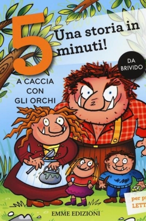 UNA STORIA IN 5 MINUTI - FEBE SILLIANI  - A CACCIA CON GLI ORCHI