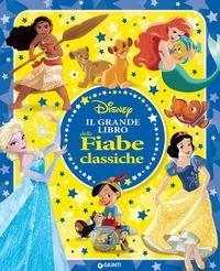 DISNEY - IL GRANDE LIBRO DELLE FIABE CLASSICHE