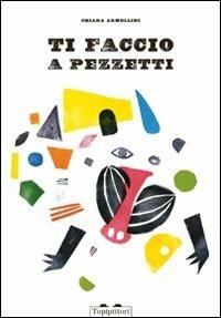 CHIARA ARMELLINI - TI FACCIO A PEZZETTINI