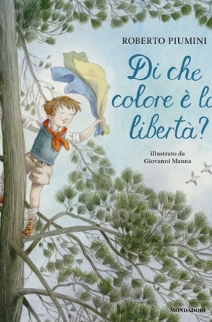 ROBERTO PIUMINI - DI CHE COLORE E' LA LIBERTA'