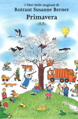 ROTRAUT SUSANNE BERNER - I LIBRI DELLE STAGIONI - PRIMAVERA