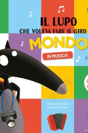 IL LUPO CHE VOLEVA FARE IL GIRO DEL MONDO IN MUSICA