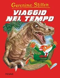 GERONIMO STILTON - VIAGGIO NEL TEMPO