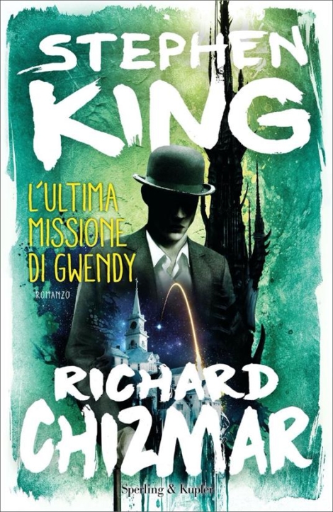S.KING , R.CHIZMAR - L'ULTIMA MISSIONE DI GWENDY