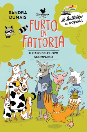 SANDRA DUMAIS - FURTO IN FATTORIA. IL CASO DELL'UOVO SCOMPARSO
