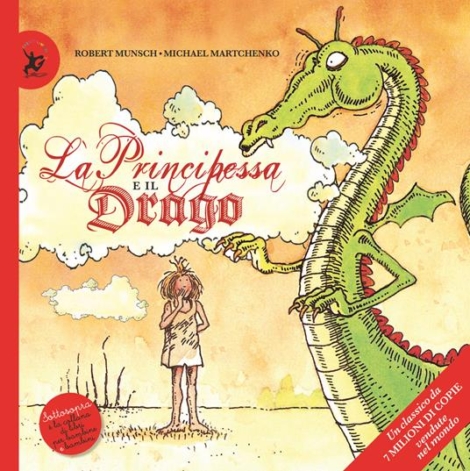 R.MUNSCH , M.MARTCHENKO - LA PRINCIPESSA E IL DRAGO