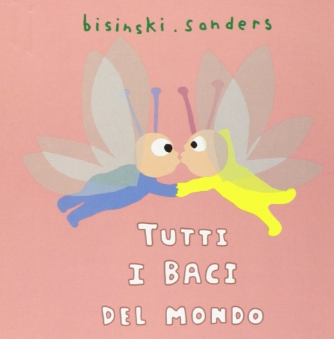 BISINSKI. SANDERS - TUTTI I BACI DEL MONDO