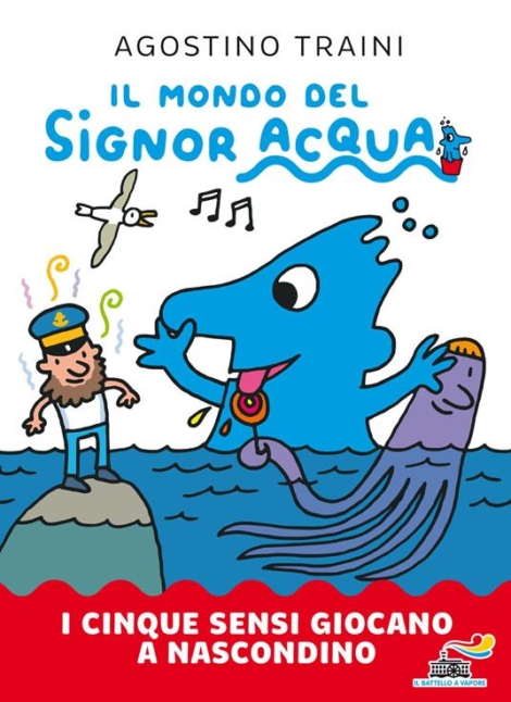 A.TRAINI - IL MONDO DEL SIGNOR ACQUA. I CINQUE SENSI GIOCANO A NASCONDINO