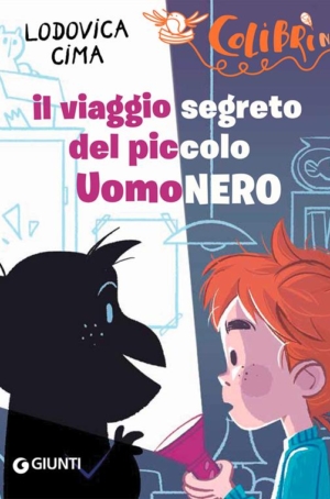 LUDOVICA CIMA - IL VIAGGIO SEGRETO DEL PICCOLO UOMO NERO