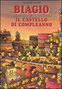 CLAUDE PONTI - BIAGIO E IL CASTELLO DI COMPLEANNO