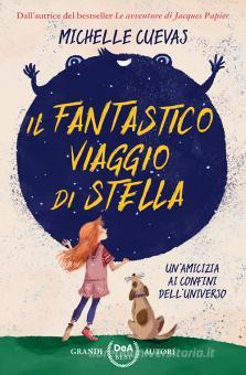 MICHELLE CUEVAS - IL FANTASTICO VIAGGIO DI STELLA