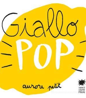 AURORE PETIT - GIALLO POP