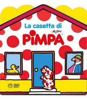 FRANCESCO TULLIO-ALTAN - LA CASETTA DI PIMPA. EDIZ.ILLUSTRATA