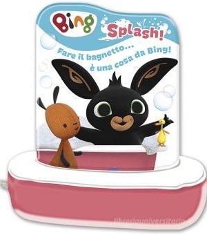 SPLASH! IL LIBRO BAGNETTO DI BING
