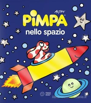 FRANCESCO TULLIO-ALTAN - PIMPA NELLO SPAZIO