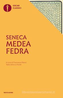 LUCIO ANNEO  SENECA - MEDEA E FEDRA