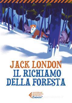 JACK LONDON - IL RICHIAMO DELLA FORESTA