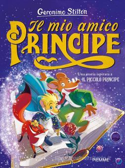 GERONIMO STILTON - IL MIO AMICO PRINCIPE