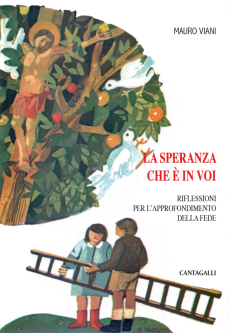 LA SPERANZA CHE E' IN VOI. RIFLESSIONI PER L'APPROFONDIMENTO DELLA FEDE