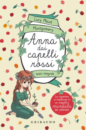 LUCY MAUD MONTGOMERY - ANNA DAI CAPELLI ROSSI