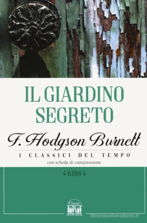 FRANCES HODGSON BURNETT - IL GIARDINO SEGRETO