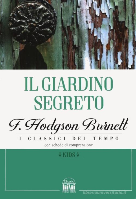 FRANCES HODGSON BURNETT - IL GIARDINO SEGRETO
