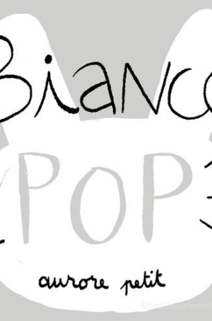 AURORE PETIT - BIANCO POP