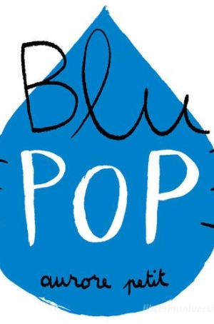 AURORE PETIT - BLU POP