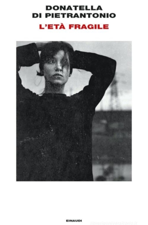 DONATELLA DI PIETRANTONIO - L'ETA' FRAGILE