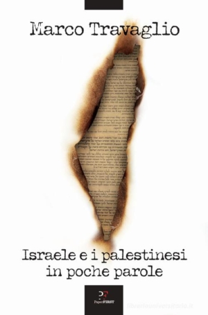 MARCO TRAVAGLIO - ISRAELE E I PALESTINESI IN POCHE PAROLE