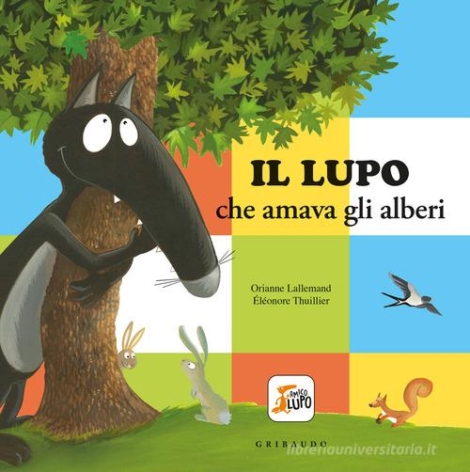 ORIANNE LALLEMAND - IL LUPO CHE AMAVA GLI ALBERI
