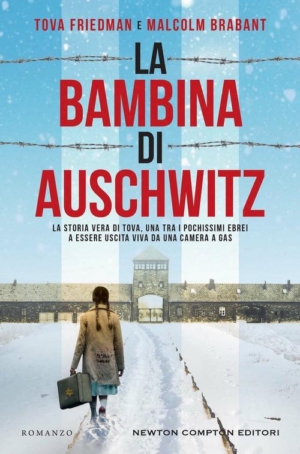 T.FRIEDMAN , M.BRABANT - LA BAMBINA DI AUSHWITZ