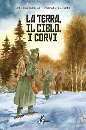 T.RADICE, S.TURCONI - LA TERRA. IL CIELO. I CORVI