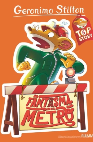 GERONIMO STILTON - IL FANTASMA DEL METRO'
