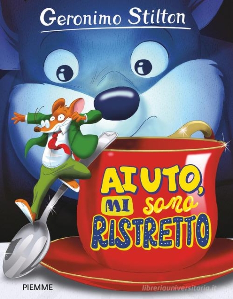 GERONIMO STILTON - AIUTO! MI SONO RISTRETTO