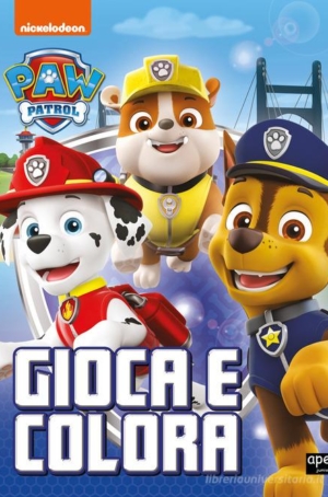 GIOCA E COLORA. PAW PATROL. EDIZ A COLORI