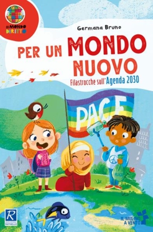 G. BRUNO - PER UN MONDO NUOVO. FILASTROCCHE SULL'AGENDA 2030