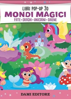 LIBRO POP UP 3D - MONDI MAGICI