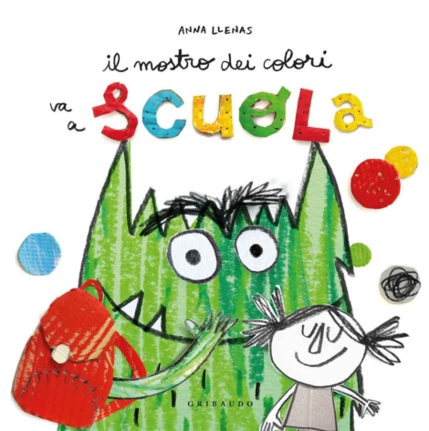 ANNA LLENAS - IL MOSTRO DEI COLORI VA A SCUOLA