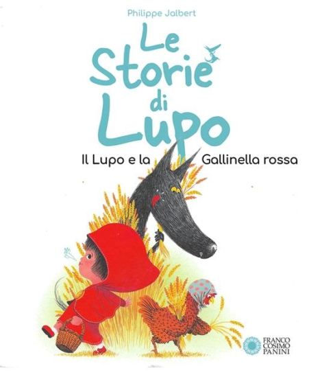 P.J. - LE STORIE DI LUPO - IL LUPO E LA GALLINELLA ROSSA
