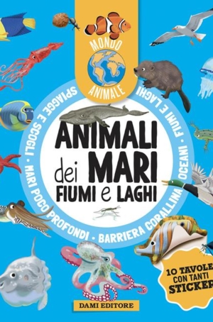 ANIMALI DEI MARI FIUMI E LAGHI