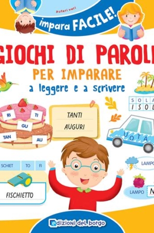 AAVV  - IMPARA FACILE! GIOCHI DI PAROLE PER IMPARARE A LEGGERE E SCRIVERE